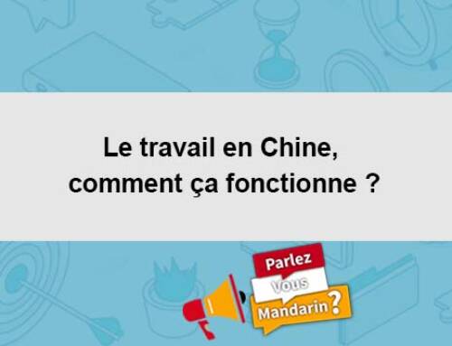 Le travail en Chine, comment ça fonctionne ?